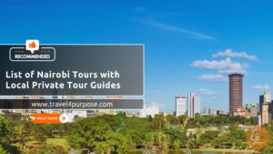 List of Nairobi Tours with Local Private Tour Guides